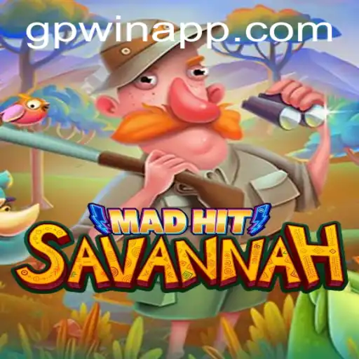 Discovering MadHitSavannah: The Thrilling New Game with GPWIN.COM