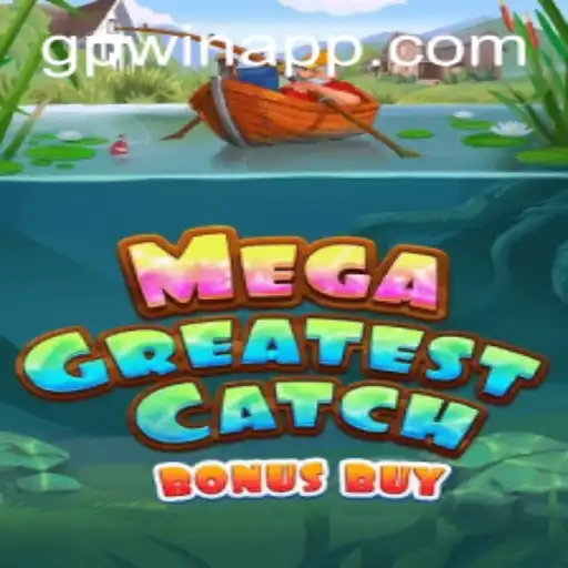MegaGreatestCatchBonusBuy: A Deep Dive Into the Thrilling New Adventure