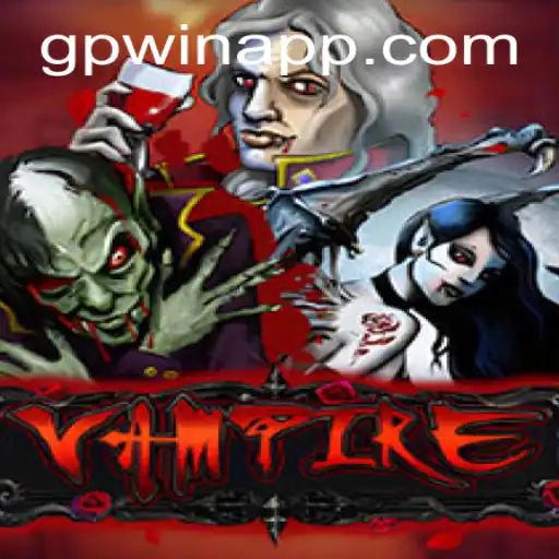 Exploring the Thrilling World of the Vampire Game at GPWIN.COM